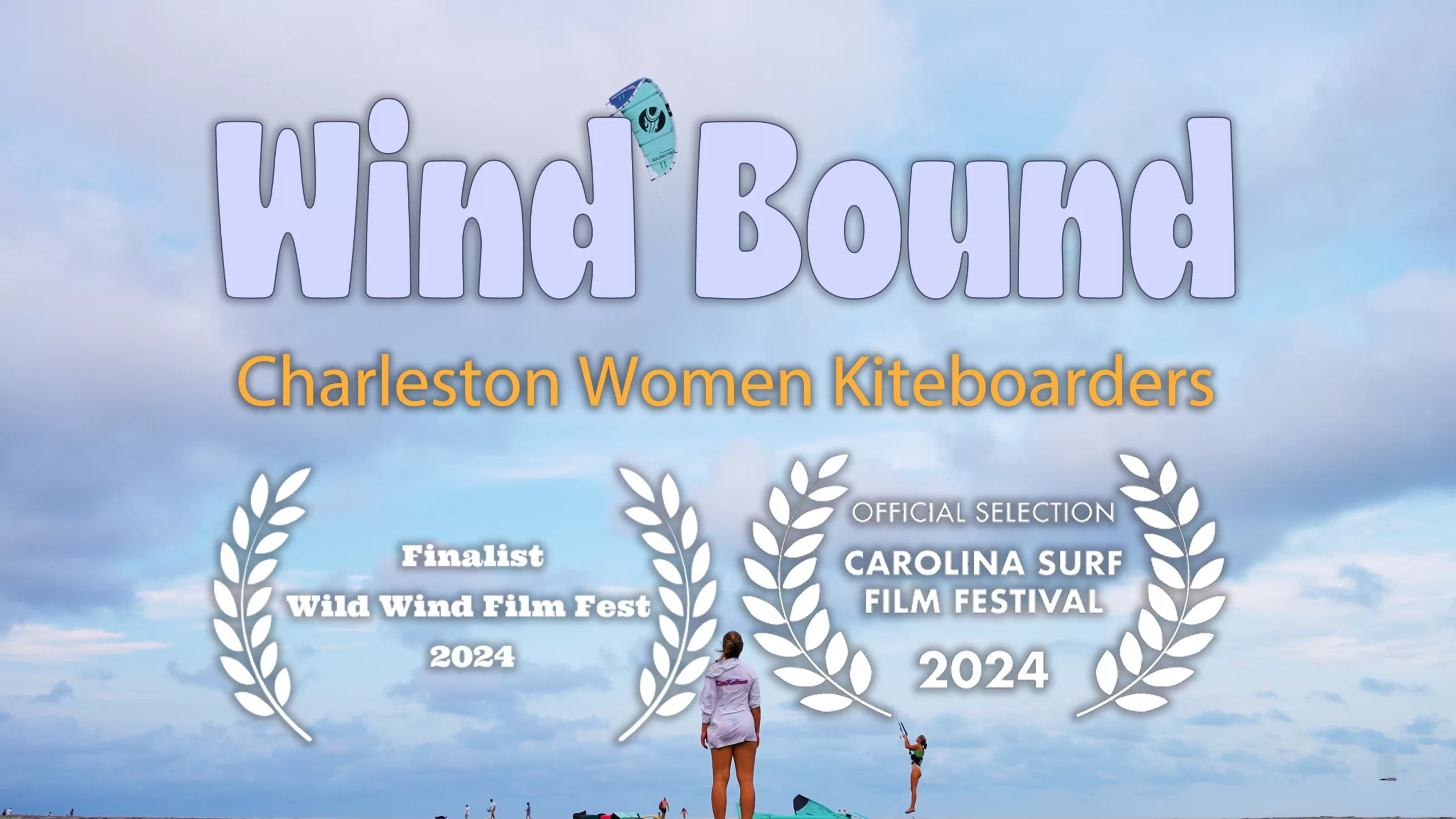 Wind Bound: Charleston Women Kiteboarders, film poster with festival laurels